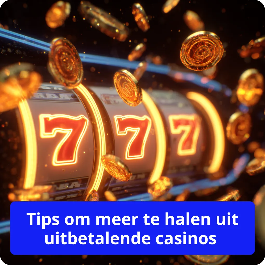 Tips om meer te halen uit uitbetalende casinos – strategieën Tips om meer te halen uit uitbetalende casinos